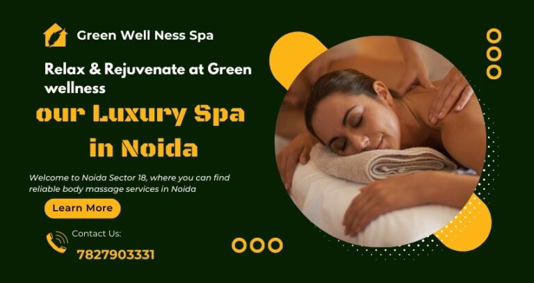 Relax & Rejuvenate at Green wellness, our Luxury Spa in Noida
